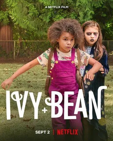 Айви + Бин / Ivy & Bean (2022) фильм скачать через торрет бесплатно в хорошем качестве