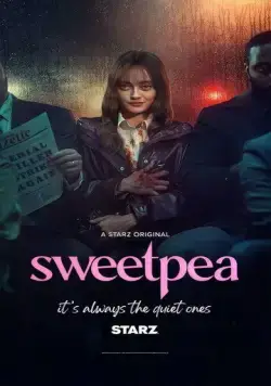 Дорогуша / Sweetpea (2024) cериал скачать через торрет бесплатно в хорошем качестве