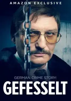 Немецкая история преступлений: Тупик / German Crime Story: Gefesselt (2023) cериал скачать через торрет бесплатно в хорошем качестве