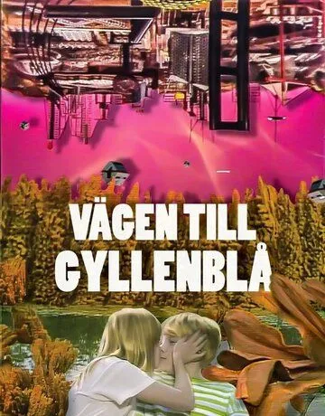 Путешествие на Гилленблу / Vägen till Gyllenblå! (1985) cериал скачать через торрет бесплатно в хорошем качестве
