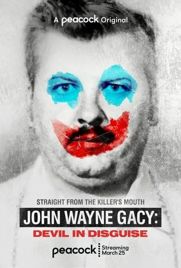 Джон Уэйн Гейси: Замаскированный дьявол / John Wayne Gacy: Devil in Disguise (2021) cериал скачать через торрет бесплатно в хорошем качестве