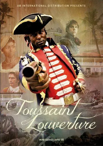Туссен-Лувертюр / Toussaint Louverture (2012) cериал скачать через торрет бесплатно в хорошем качестве
