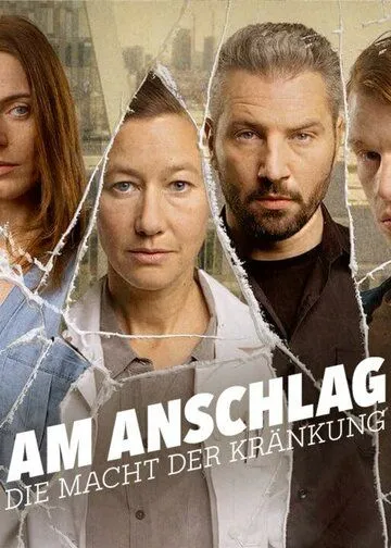 В атаке: сила боли / Am Anschlag - Die Macht der Kränkung (2021) cериал скачать через торрет бесплатно в хорошем качестве