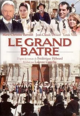 Блистательные Азераки / Le grand Batre (1997) cериал скачать через торрет бесплатно в хорошем качестве