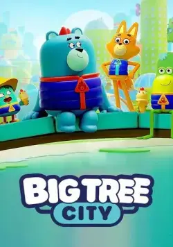 Биг-Три-Сити: город больших деревьев / Big Tree City 2022 смотреть онлайн cериал мультфильм в хорошем качестве
