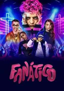 Фанатико / Fanático (2022) cериал скачать через торрет бесплатно в хорошем качестве