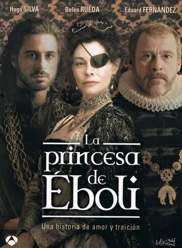 Принцесса Эболи / La princesa de Éboli (2010) cериал скачать через торрет бесплатно в хорошем качестве