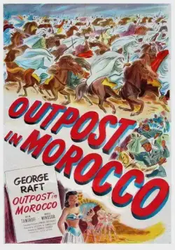 Застава в Марокко / Outpost in Morocco (1949) фильм скачать через торрет бесплатно в хорошем качестве