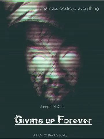 Просто сдайся / Giving Up Forever (2021) фильм скачать через торрет бесплатно в хорошем качестве