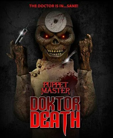 Повелитель кукол: Доктор смерть / Puppet Master: Doktor Death (2022) фильм скачать через торрет бесплатно в хорошем качестве