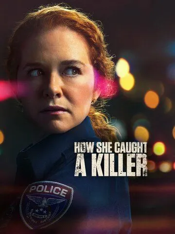 Как она поймала убийцу / How She Caught a Killer (2023) фильм скачать через торрет бесплатно в хорошем качестве