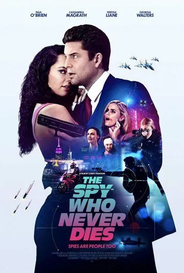 Неубиваемый шпион / The Spy Who Never Dies (2022) фильм скачать через торрет бесплатно в хорошем качестве