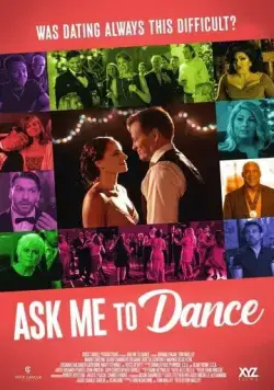 Пригласи меня на танец / Ask Me to Dance (2022) фильм скачать через торрет бесплатно в хорошем качестве