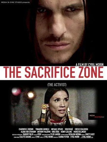 Жертвенная зона: Активист / The Sacrifice Zone: The Activist (2022) фильм скачать через торрет бесплатно в хорошем качестве