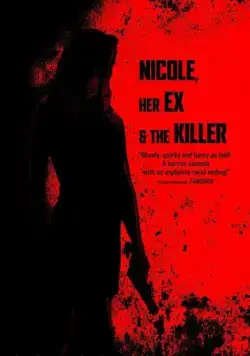 Николь, её бывший и убийца / Nicole, her Ex & the Killer (2022) фильм скачать через торрет бесплатно в хорошем качестве