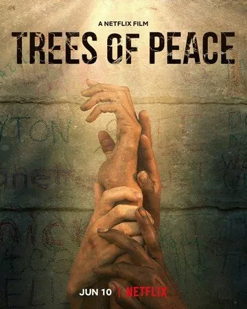 Деревья мира / Trees of Peace (2021) фильм скачать через торрет бесплатно в хорошем качестве