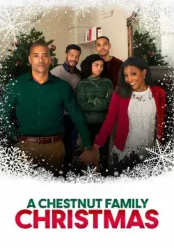 Рождество семьи Честнат / A Chestnut Family Christmas (2021) фильм скачать через торрет бесплатно в хорошем качестве