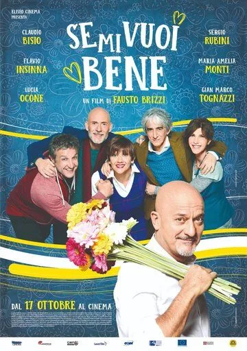Если ты меня любишь / Se mi vuoi bene (2019) фильм скачать через торрет бесплатно в хорошем качестве