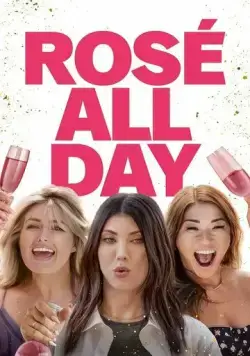 Rosé All Day (2022) фильм скачать через торрет бесплатно в хорошем качестве