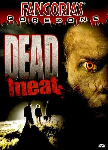Мертвечина / Dead Meat (2004) фильм скачать через торрет бесплатно в хорошем качестве
