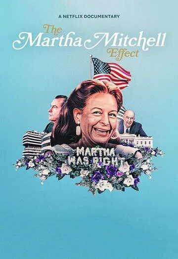 Эффект Марты Митчелл / The Martha Mitchell Effect (2022) фильм скачать через торрет бесплатно в хорошем качестве