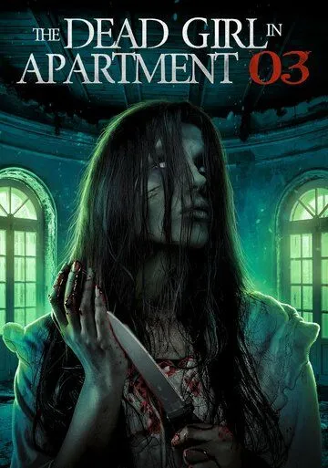 Мёртвая девушка в квартире № 3 / The Dead Girl in Apartment 03 (2022) фильм скачать через торрет бесплатно в хорошем качестве