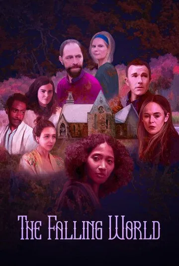 Упадок мира / The Falling World (2022) фильм скачать через торрет бесплатно в хорошем качестве