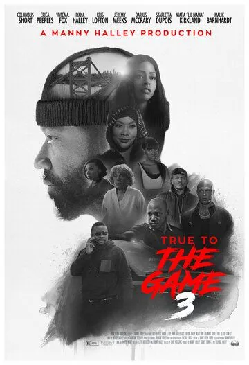Правда в игре 3 / True to the Game 3 (2021) фильм скачать через торрет бесплатно в хорошем качестве