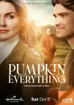 Всё из тыквы / Pumpkin Everything (2022) фильм скачать через торрет бесплатно в хорошем качестве