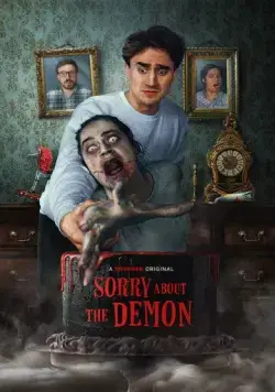Извините за демона / Sorry About the Demon (2022) фильм скачать через торрет бесплатно в хорошем качестве