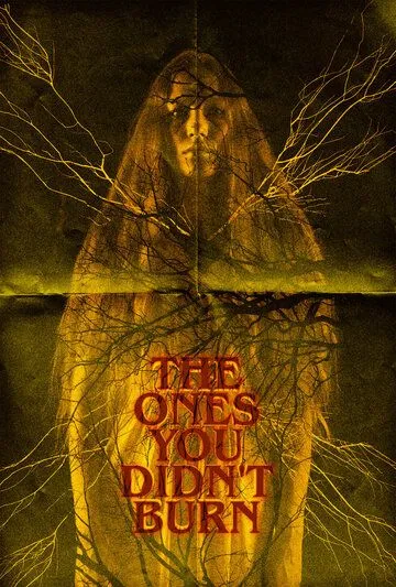 Несожжённые / The Ones You Didn't Burn (2022) фильм скачать через торрет бесплатно в хорошем качестве