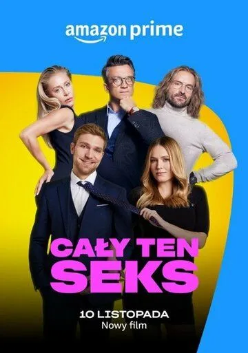 Всё о сексе / Caly ten seks (2023) фильм скачать через торрет бесплатно в хорошем качестве