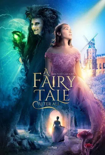 Настоящая сказка / A Fairy Tale After All (2022) фильм скачать через торрет бесплатно в хорошем качестве