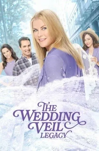 Свадебная фата. Наследие / The Wedding Veil Legacy (2022) фильм скачать через торрет бесплатно в хорошем качестве