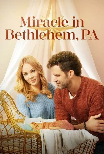 Чудо в Вифлееме, штат Пенсильвания / Miracle in Bethlehem, PA. (2023) фильм скачать через торрет бесплатно в хорошем качестве