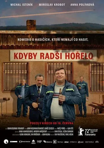 Лишь бы горело / Kdyby radsi horelo (2022) фильм скачать через торрет бесплатно в хорошем качестве