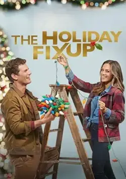 Рождественский ремонт / The Holiday Fix Up (2021) фильм скачать через торрет бесплатно в хорошем качестве