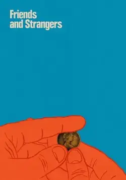 Друзья и незнакомцы / Friends and Strangers (2021) фильм скачать через торрет бесплатно в хорошем качестве