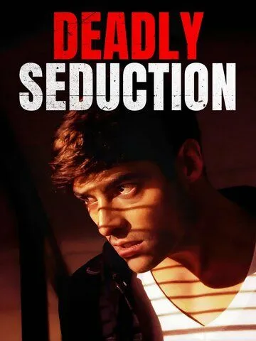 Секс, ложь и убийство / Deadly Seduction (2021) фильм скачать через торрет бесплатно в хорошем качестве
