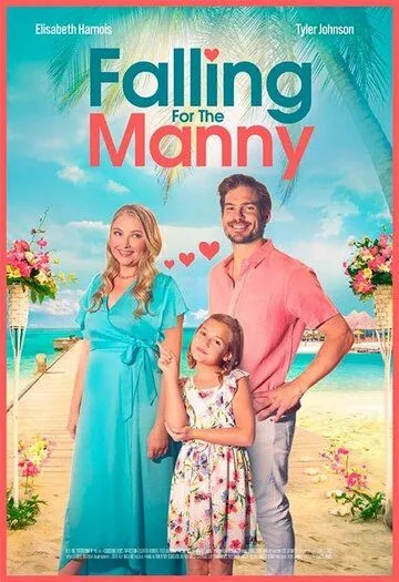 Влюбиться в мэнни / Falling for the Manny (2023) фильм скачать через торрет бесплатно в хорошем качестве