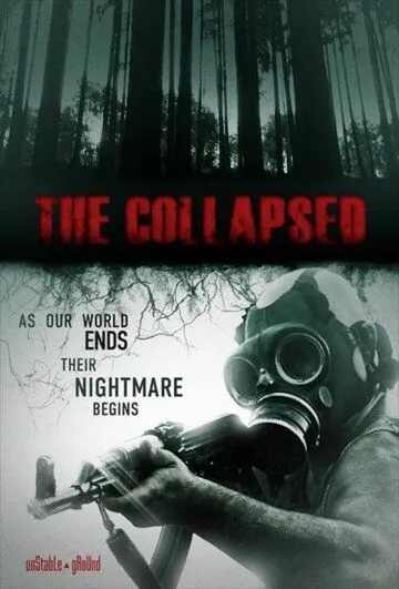 Разрушенный / The Collapsed (2011) фильм скачать через торрет бесплатно в хорошем качестве