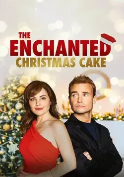 Волшебный рождественский торт / The Enchanted Christmas Cake (2021) фильм скачать через торрет бесплатно в хорошем качестве