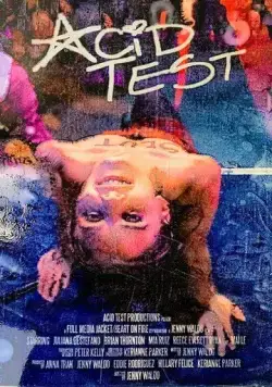 Кислотный тест / Acid Test (2021) фильм скачать через торрет бесплатно в хорошем качестве