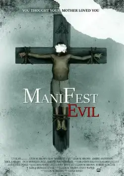Явное зло / Manifest Evil (2022) фильм скачать через торрет бесплатно в хорошем качестве