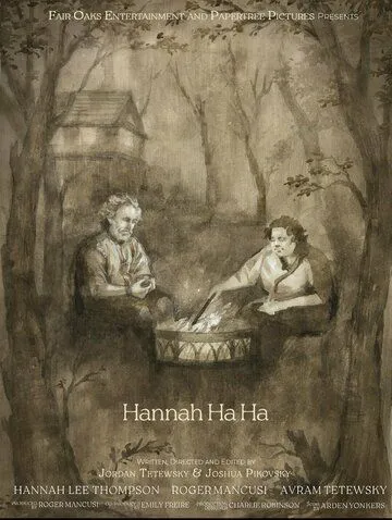 Ха-Ха Ханна / Hannah Ha Ha (2022) фильм скачать через торрет бесплатно в хорошем качестве