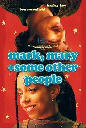 Марк, Мэри и другие люди / Mark, Mary & Some Other People (2021) фильм скачать через торрет бесплатно в хорошем качестве
