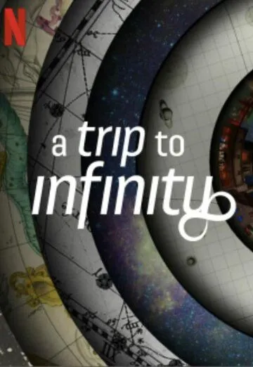 Путешествие в бесконечность / A Trip to Infinity (2022) фильм скачать через торрет бесплатно в хорошем качестве