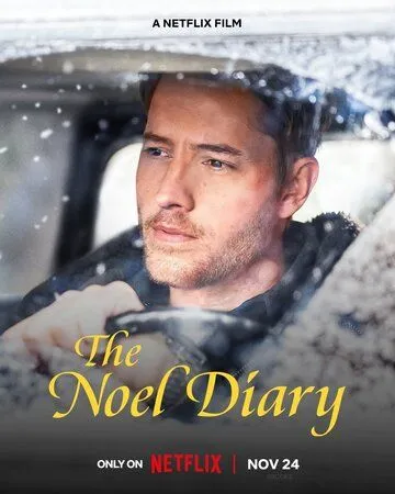Дневник Ноэль / The Noel Diary (2022) фильм скачать через торрет бесплатно в хорошем качестве