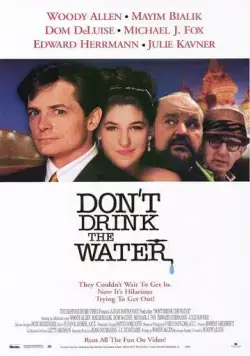 Не пей воду / Don't Drink the Water (1994) фильм скачать через торрет бесплатно в хорошем качестве