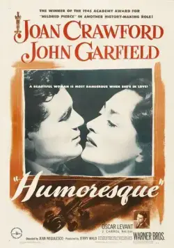 Юмореска / Humoresque (1946) фильм скачать через торрет бесплатно в хорошем качестве
